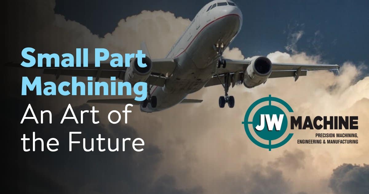 Small Part Machining