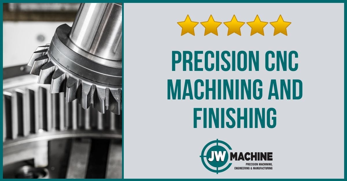 Precision CNC Machining and Finishing Precision CNC Machining and Finishing