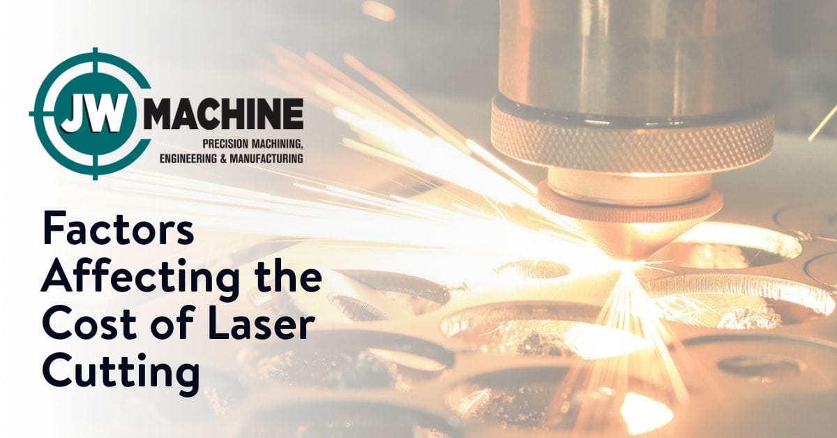 Factors Affecting the Cost of Laser Cutting Factors Affecting the Cost of Laser Cutting