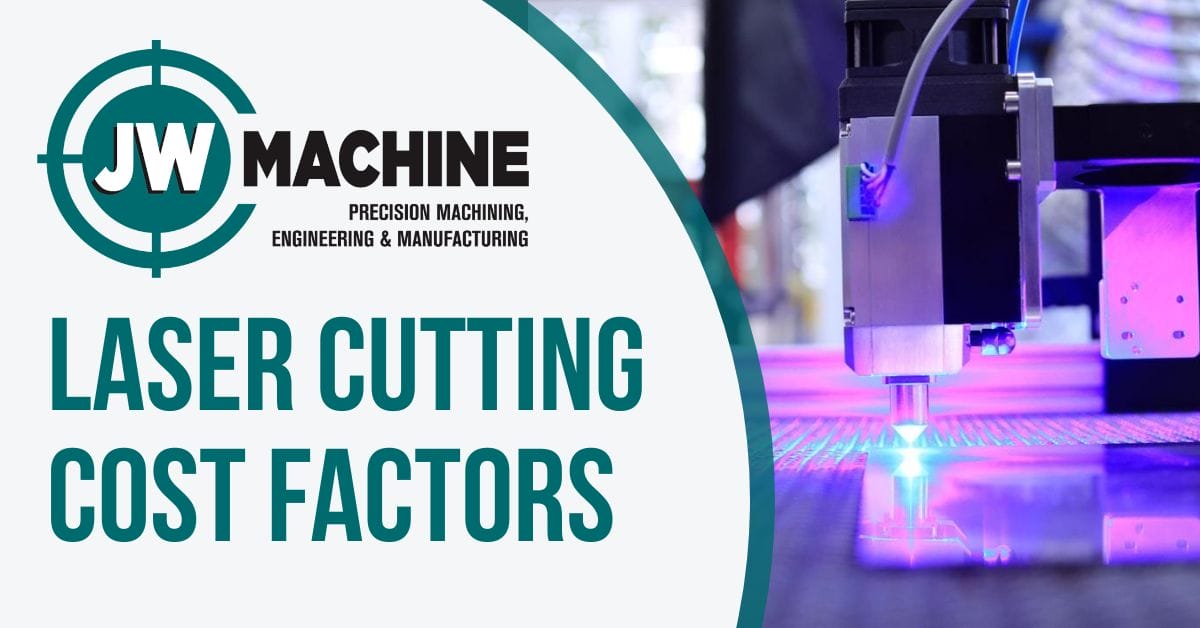 Laser Cutting Cost Factors Laser Cutting Cost Factors
