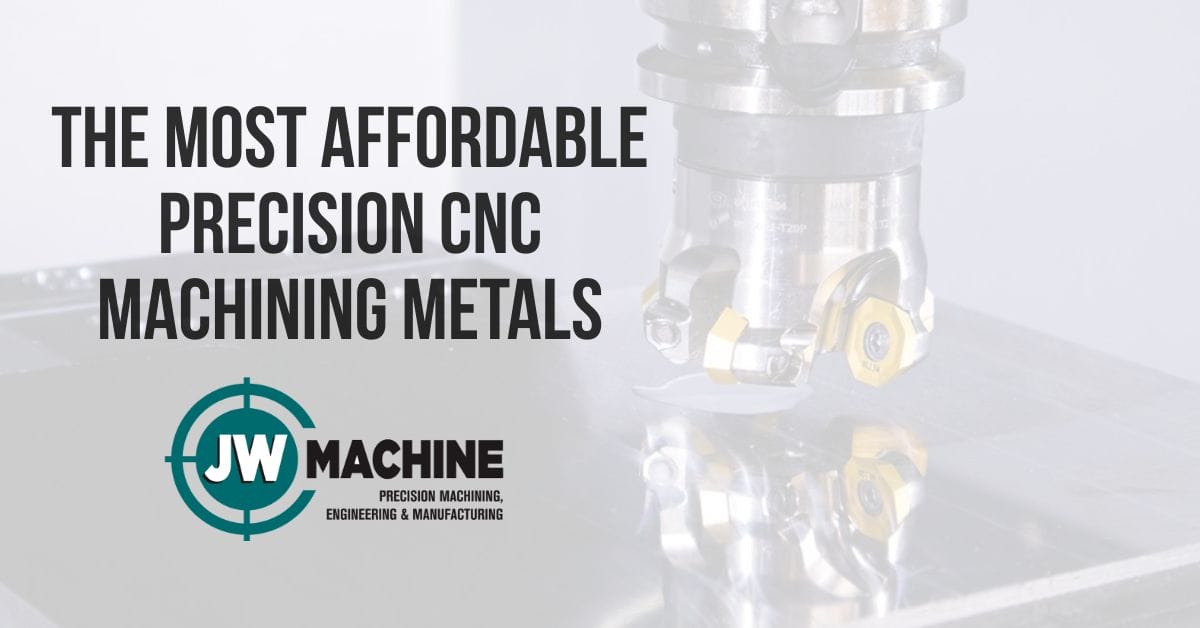 The Most Affordable Precision CNC Machining Metals The Most Affordable Precision CNC Machining Metals