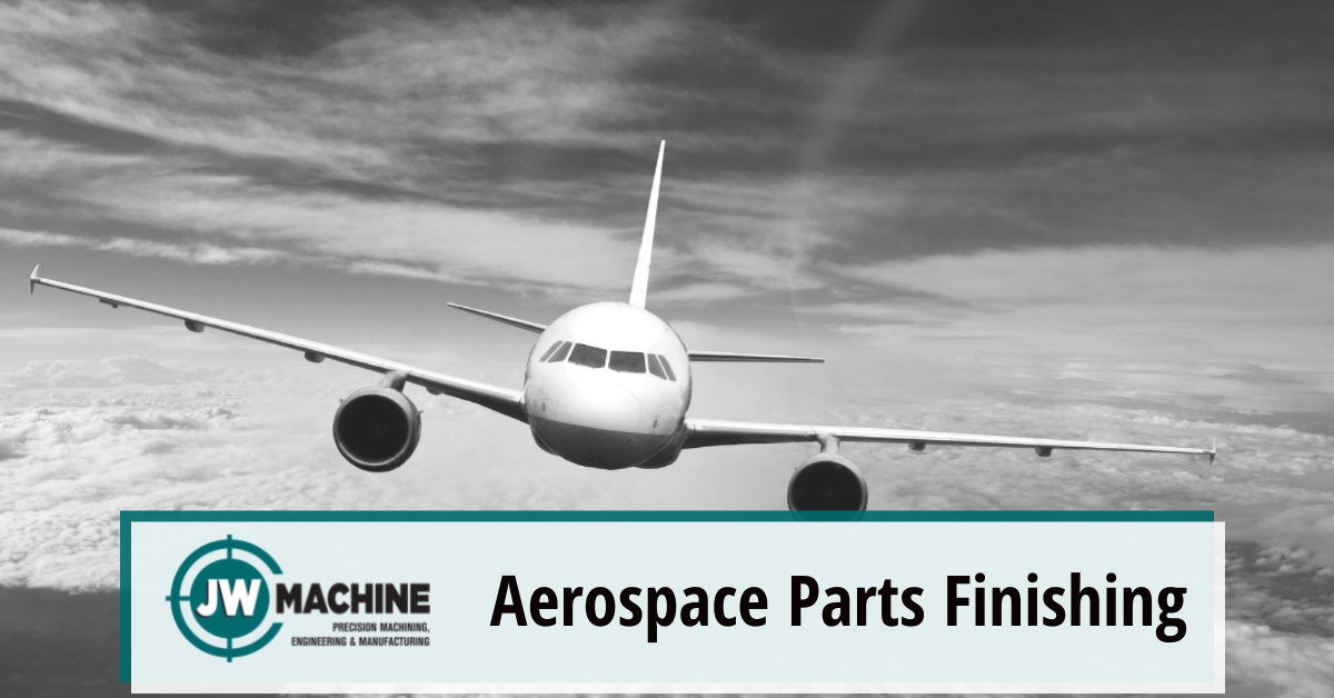 More About Aerospace Parts Finishing More About Aerospace Parts Finishing