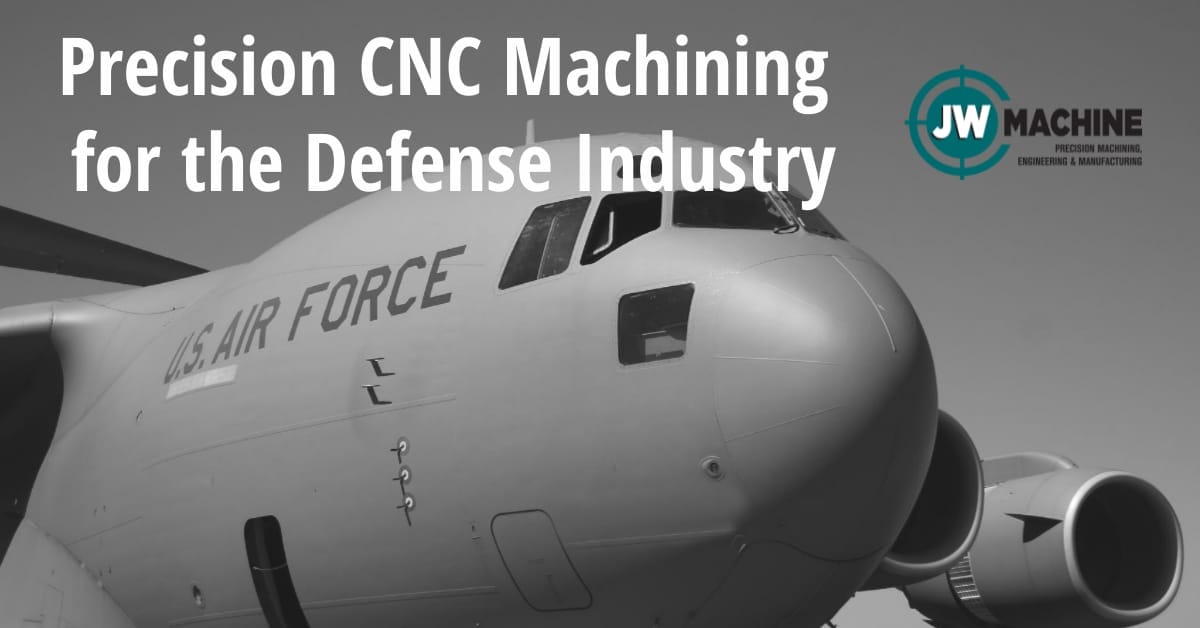 Precision CNC Machining for the Defense Industry Precision CNC Machining for the Defense Industry