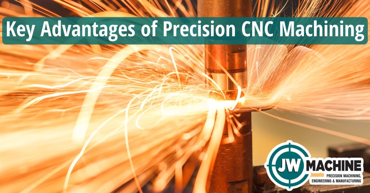 Key Advantages of Precision CNC Machining Key Advantages of Precision CNC Machining