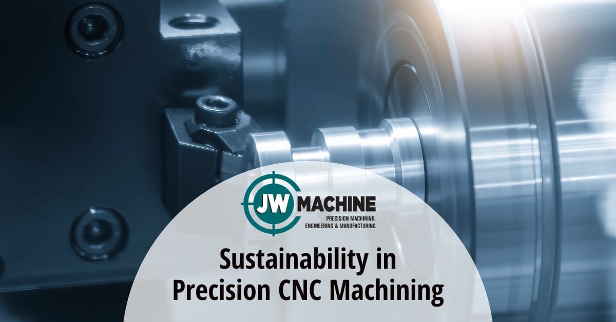 Sustainability in Precision CNC Machining